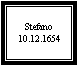 Zone de Texte: Stefano
10.12.1654